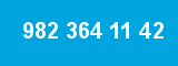 982 364 11 42
